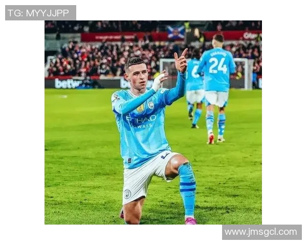 福登在曼城崭露头角助球队争冠前景分析与未来发展潜力探讨