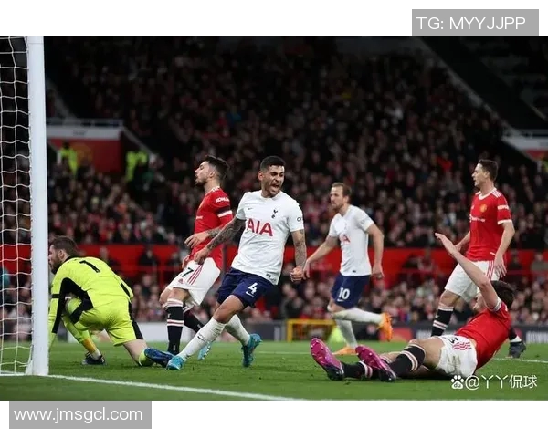 曼联与热刺激战正酣文字直播全程回顾精彩瞬间与战术分析