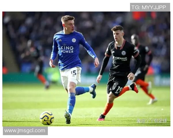 切尔西与莱斯特城精彩对决直播链接分享及赛事分析