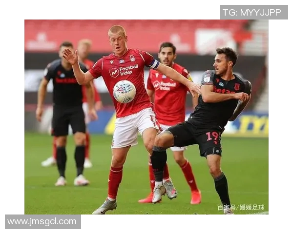 布城与诺丁汉精彩对决直播全程回顾与赛后分析