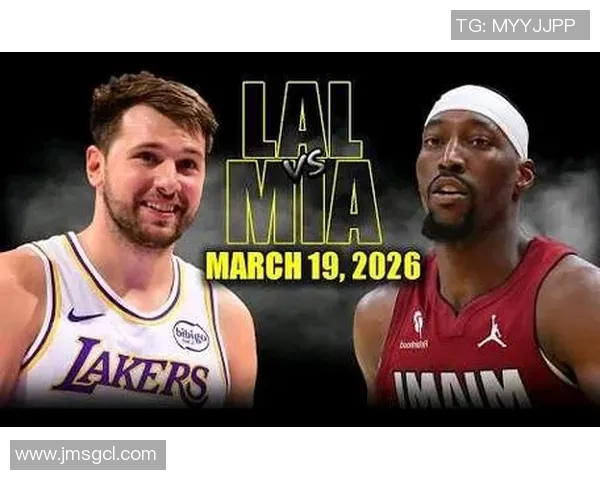 湖人对热火精彩回放全场集锦分析与赛后点评